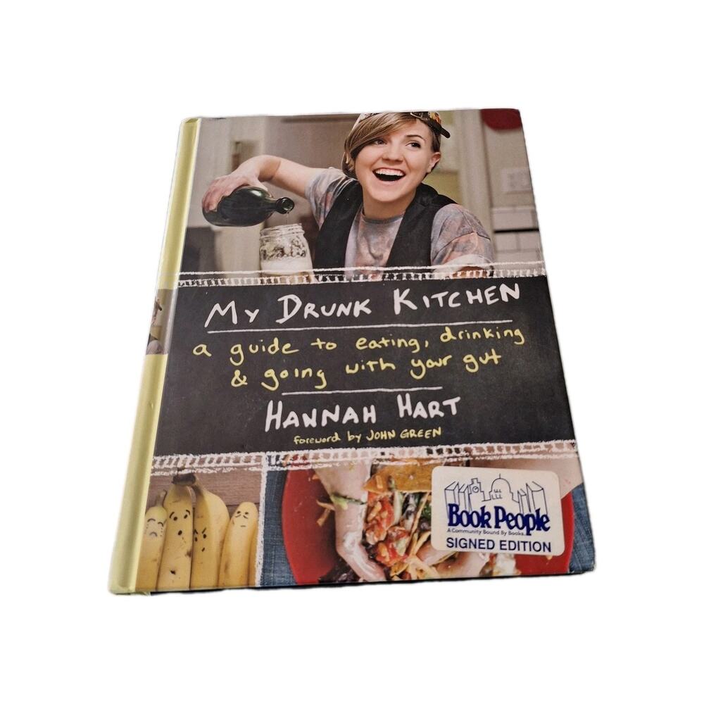 My Drunk Kitchen : A Guide to Eating, Drinking, and Going with Your G.. (SIGNED